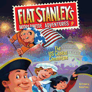 Flat Stanley's Worldwide Adventures #9: The Us Capital Commotion