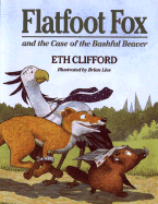 Flatfoot Fox and the Case of the Bashful Beaver