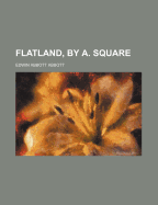 Flatland, by A. Square