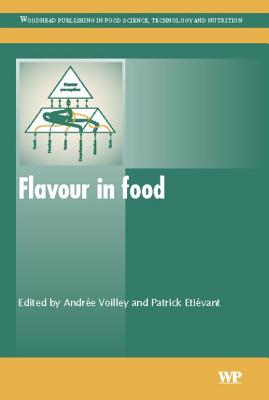 Flavour in Food - Voilley, Andree (Editor), and Eti�vant, Patrick (Editor)
