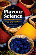 Flavour Science: Proceedings from XIII Weurman Flavour Research Symposium