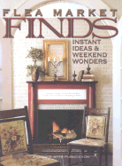 Flea Market Finds: Instant Ideas and Weekend Wonders