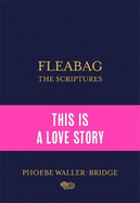 Fleabag: The Scriptures: The Sunday Times Bestseller