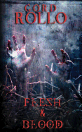 Flesh & Blood: Rollo's Short Fiction