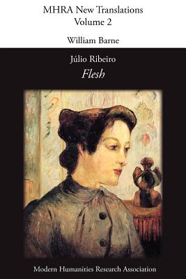 Flesh - Ribeiro, J�lio, and Barne, William (Translated by), and Treece, David (Editor)