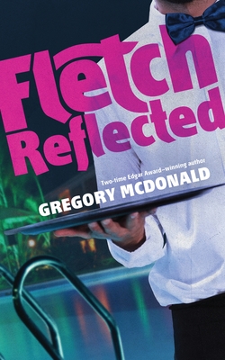 Fletch Reflected - McDonald, Gregory