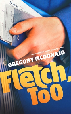 Fletch, Too - McDonald, Gregory