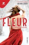Fleur: Mi Desesperada Decisi?n / Fleur: My Desperate Decision