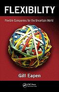 Flexibility: Flexible Companies for the Uncertain World