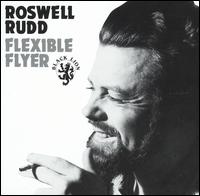 Flexible Flyer - Roswell Rudd