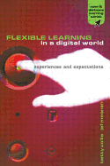 Flexible Learning in a Digital World: Experiences and Expectations