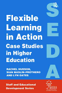 Flexible Learning in Action: Case Study in Higher Education