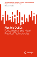 Flexible OLEDs: Fundamental and Novel Practical Technologies