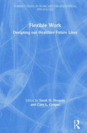Flexible Work: Designing Our Healthier Future Lives