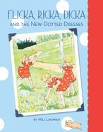 Flicka, Ricka, Dicka, and the New Dotted Dresses