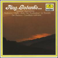 Flieg, Gedanke...: Beliebte Opernch�re - Eberhard B�chner (vocals); Fiorenza Cossotto (vocals); Franco Ricciardi (vocals); Giangiacomo Guelfi (vocals);...