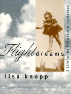 Flight Dreams: A Life in the Midwestern Landscape