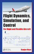 Flight Dynamics, Simulation, and Control: For Rigid and Flexible Aircraft