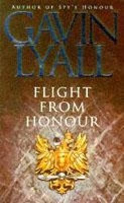 Flight from Honour - Lyall, Gavin