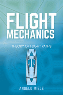Flight Mechanics: Theory of Flight Paths