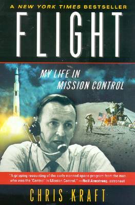 Flight: My Life in Mission Control - Kraft, Christopher
