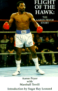 Flight of the Hawk: The Aaron Pryor Story