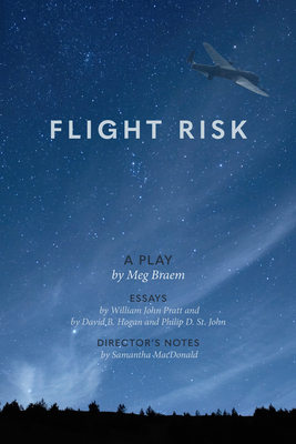 Flight Risk - Braem, Meg, and Macdonald, Samantha (Director), and Pratt, William John (Contributions by)