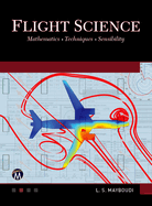 Flight Science: Mathematics * Techniques * Sensibility