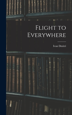 Flight to Everywhere - Dmitri, Ivan