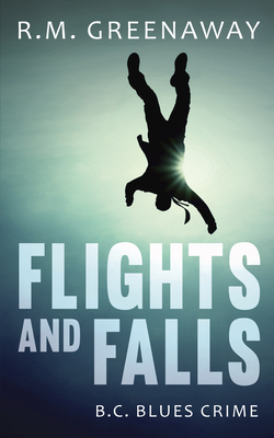 Flights and Falls - Greenaway, R M