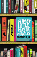 Flimsy Little Plastic Miracles