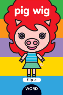 Flip a Word Pig Wig