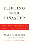 Flirting with Disaster: Why Accidents Are Rarely Accidental