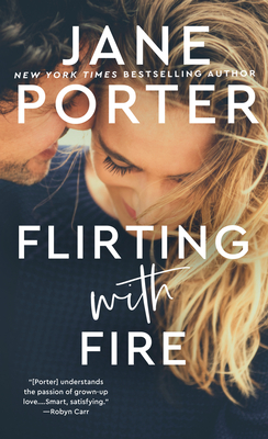 Flirting with Fire - Porter, Jane