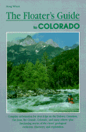 Floater's Guide to Colorado - Wheat, Doug