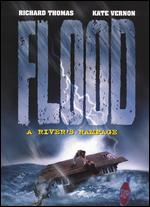 Flood: A River's Rampage - Bruce Pittman