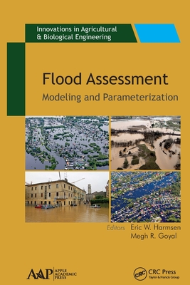 Flood Assessment: Modeling & Parameterization - Harmsen, Eric W (Editor), and Goyal, Megh R (Editor)