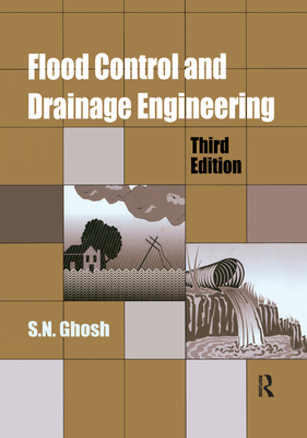 Flood Control and Drainage Engineering, 3rd edition - Ghosh, S.N.