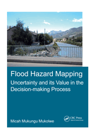 Flood Hazard Mapping: Uncertainty and its Value in the Decision-Making Process