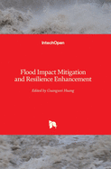 Flood Impact Mitigation and Resilience Enhancement