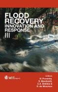 Flood Recovery, Innovation and Response - Proverbs, David (Editor), and Mambretti, S. (Editor), and Brebbia, C. A. (Editor)