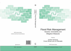 Flood Risk Management: Hazards, Vulnerability and Mitigation Measures - Schanze, Jochen