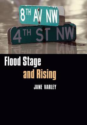 Flood Stage and Rising - Varley, Jane