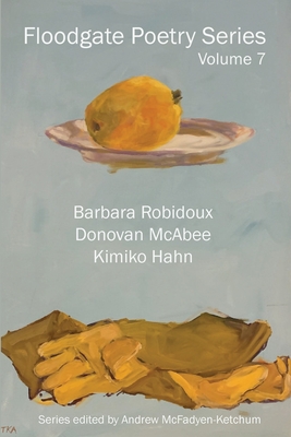 Floodgate Series Volume 7 - Robidoux, Barbara, and McAbee, Donovan, and Hahn, Kimiko