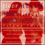 Floor Fillin', Two Stepin', Honky Tonk Hits, Vol. 3