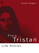 Flora Tristan: Life Stories