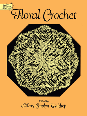 Floral Crochet - Waldrep, Mary Carolyn (Editor)