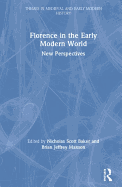 Florence in the Early Modern World: New Perspectives