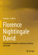 Florence Nightingale David: A Passionate Probabilist, Statistician, Historian, and Leader