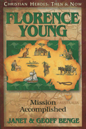 Florence Young: Mission Accomplished